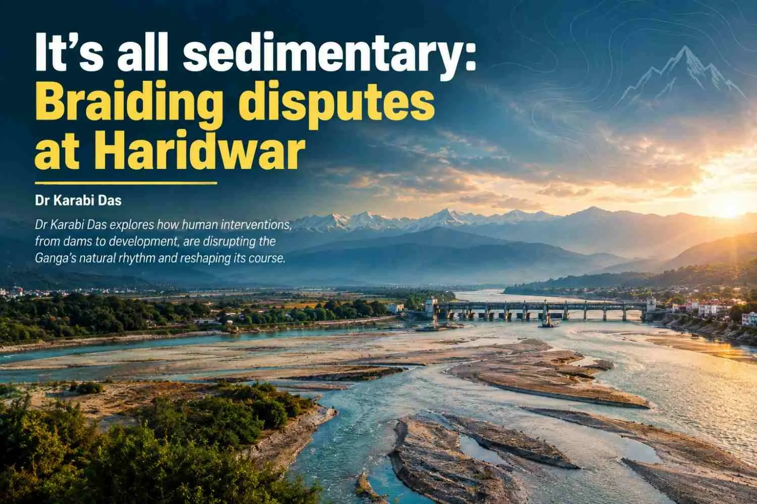 It’s all sedimentary: Braiding disputes at Haridwar